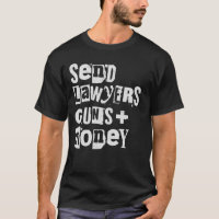 Send Lawyers Guns and Money gift