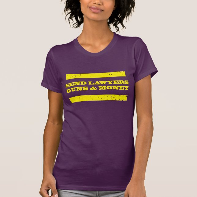 Send Lawyers Guns & Money (yellow print) T-Shirt (Front)
