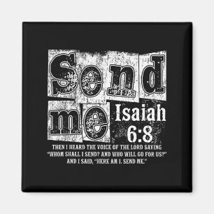 Send Me Isaiah 6_8 Christian Here Am I Send Me, Fa Magnet