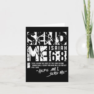 Send Me Isaiah 6-8 Christian, Here Am I Send Me Ta Card