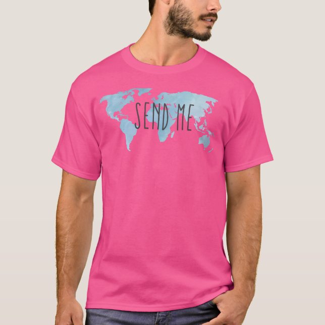 Send Me T-Shirt (Front)