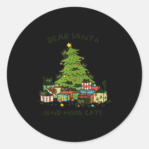 Send More Cats Funny Gift Christmas Pet Black Cat  Classic Round Sticker