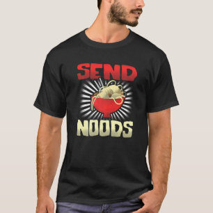 Send Noodles Noodle T-Shirt