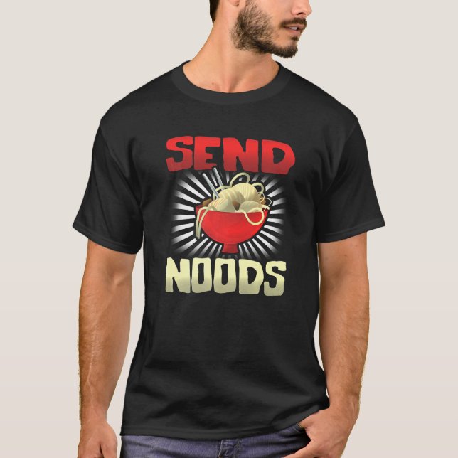 Send Noodles Noodle T-Shirt (Front)
