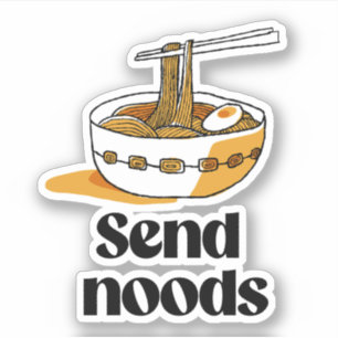 Send noods