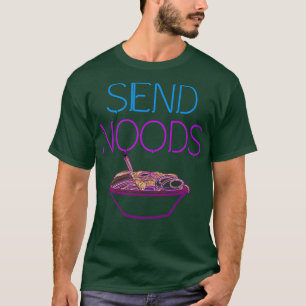 Send Noods Noodles Ramen T-Shirt