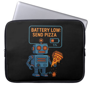 Send Pizza Robot Battery 5% Gaming Foodie Funny Laptop Sleeve