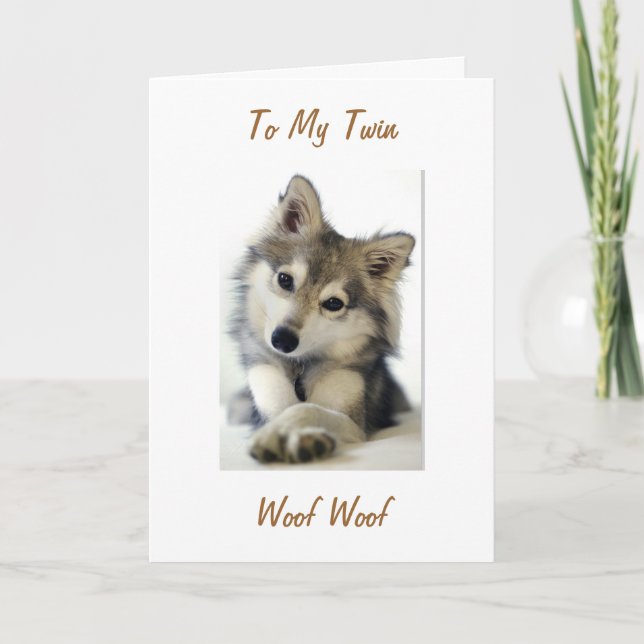 SENDING A PUPPY HUSKY TO MY TWIN ON YOUR BIRTHDAY CARD (Front)