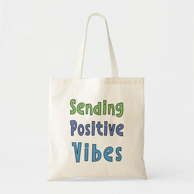 Sending Positive Vibes     Tote Bag (Front)