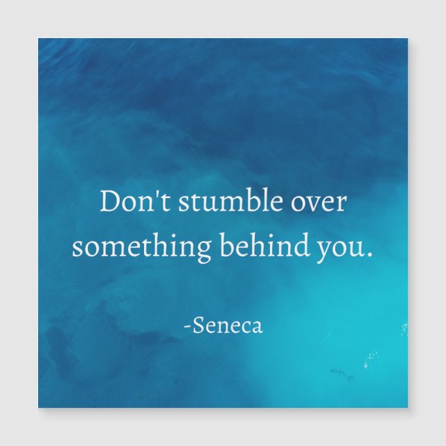 Seneca: Focus Forward, Don't Stumble on Past (Front)