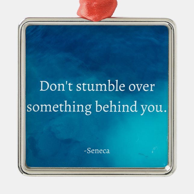 Seneca: Focus Forward, Don't Stumble on Past Metal Tree Decoration (Front)
