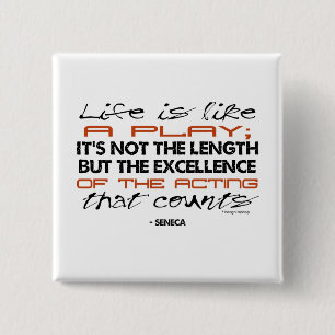 Seneca Quote on Acting 15 Cm Square Badge
