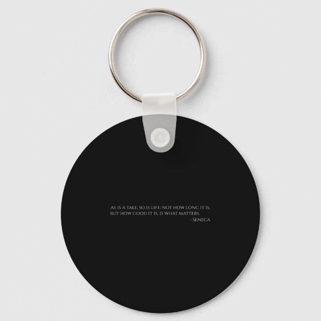 Seneca Quote On Life - Ancient Rome - Stoic Philos Key Ring (Front)