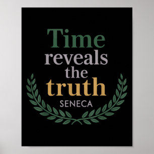 Seneca Quote Time Reveals Truth Stoic Philosophy W Poster