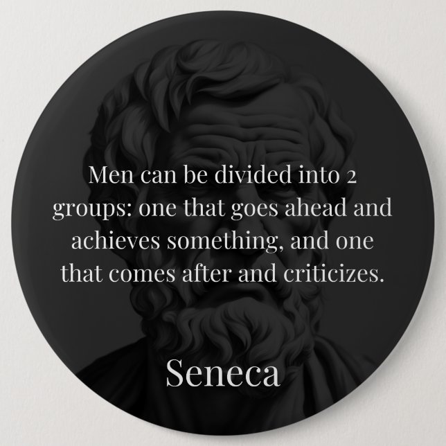 Seneca's Division: The Doers and the Critics 6 Cm Round Badge (Front)