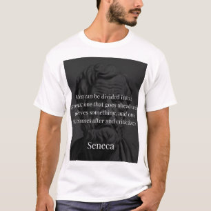 Seneca's Division: The Doers and the Critics T-Shirt
