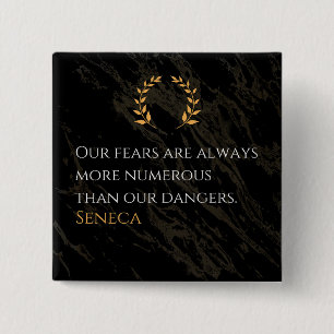 Seneca's Insight: Fears Compared to Real Dangers 15 Cm Square Badge