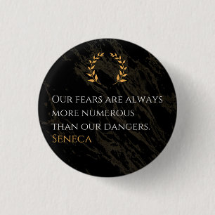 Seneca's Insight: Fears Compared to Real Dangers 3 Cm Round Badge