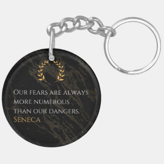 Seneca's Insight: Fears Compared to Real Dangers Key Ring