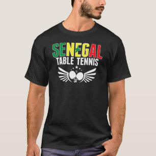 Senegal Ping Pong   Support Senegalese Table Tenni T-Shirt