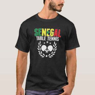 Senegal Table Tennis  Senegalese Ping Pong Support T-Shirt