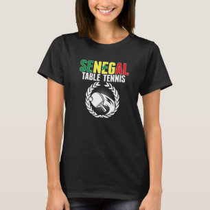 Senegal Table Tennis  Senegalese Ping Pong Support T-Shirt