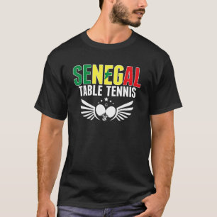 Senegal Table Tennis   Support Senegalese Ping Pon T-Shirt