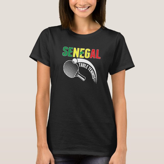 Senegal Table Tennis  Support Senegalese Ping Pong T-Shirt (Front)