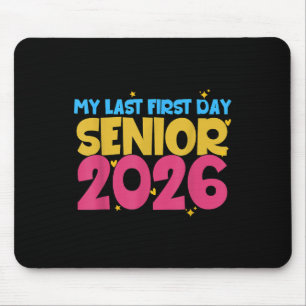 Senior 1st Day Of School My Last First Day 2026 Vi Mouse Pad