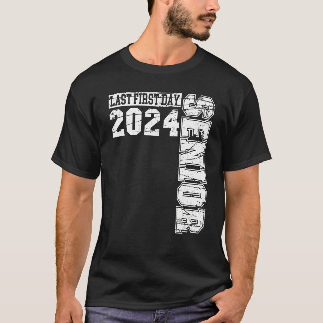 Senior 2024 Graduation Or The Last First Day Of Sc T-Shirt (Front)