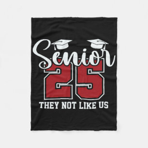 Senior 2025 Cl Of 25 They Not Like Cute Us Back To Fleece Blanket