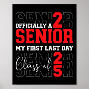 Senior 2025 First Last Day Ck To School Graduation Poster