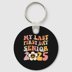 Senior 2025 My First Last Day College Graduation Y Key Ring