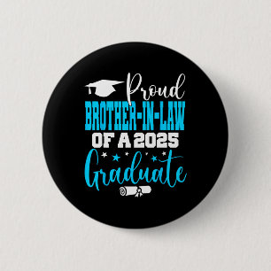 Senior 2025 Proud Brother-in-law Of A Cl Of 2025 G 6 Cm Round Badge