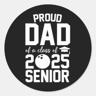 Senior 2025 Proud Dad Of A Cl Of 2025 Bowling Grad Classic Round Sticker