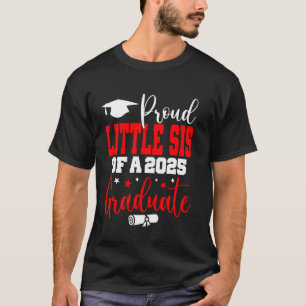 Senior 2025 Proud Little Sis Of A Class Of 2025 Gr T-Shirt