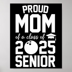Senior 2025 Proud Mum Of A Cl Of 2025 Bowling Grad Poster