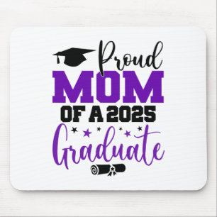 Senior 2025 Proud Mum Of A Cl Of 2025 Graduate Mot Mouse Pad
