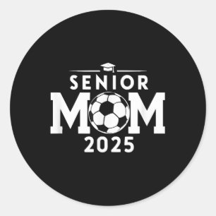 Senior 2025 Soccer Mum High School Graduation Outf Classic Round Sticker