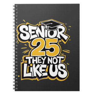 Senior 2025 They Not Like U Graduation Graduate Notebook