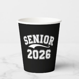 Senior 2026 Class Of 26 Graduation Graduate Paper Cups