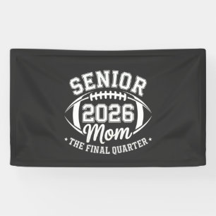 Senior 2026 Mum The Final Quarter Banner