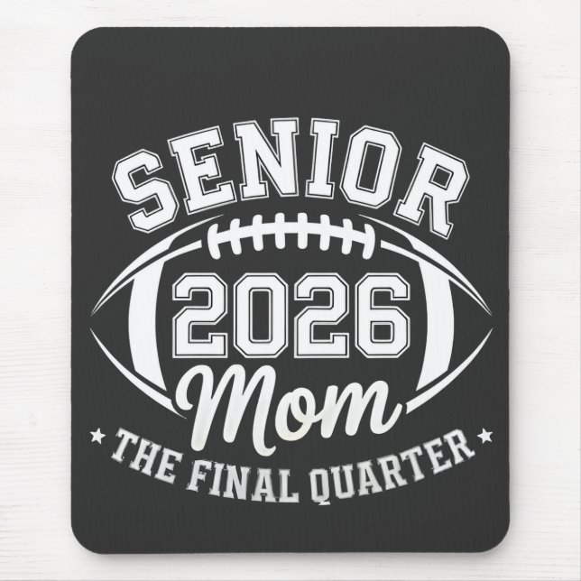 Senior 2026 Mum The Final Quarter Mouse Pad (Front)