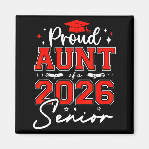 Senior 2026 proud aunt of a 2026 senior graduate magnet