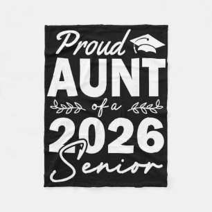 Senior 2026 Proud Aunt Of A Cl Of 2026 Senior Grad Fleece Blanket
