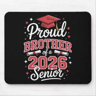 Senior 2026 Proud Brother Of A 2026 Senior Graduat Mouse Pad