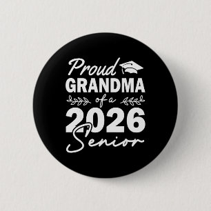 Senior 2026 Proud Grandma Of A Cl Of 2026 Senior G 6 Cm Round Badge