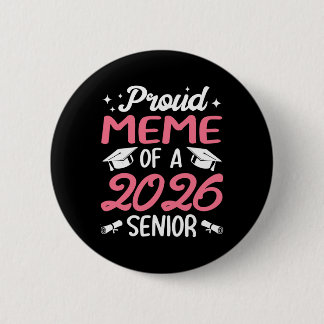 Senior 2026 Proud Meme Of A 2026 Senior Graduate  6 Cm Round Badge