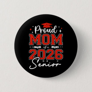 Senior 2026 Proud Mum Of A 2026 Senior Graduate Gr 6 Cm Round Badge