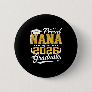 Senior 2026 proud nana of a class of 2026 graduate 6 cm round badge